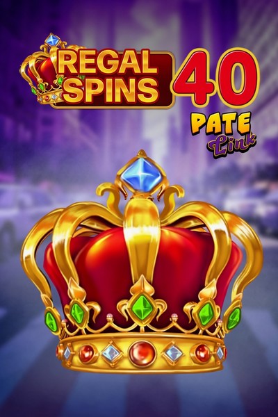 Slot Regal Spins 40 Pate Link su Betrepublic Casino